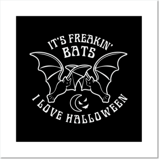 It's Freakin Bats I Love Halloween Funny Meme Quote Posters and Art